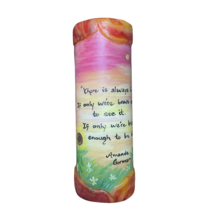 Quote Pillar Candle - "There is always light If only we're brave enough to see it. If only we're brave enough to be it." - Amanda Gorman