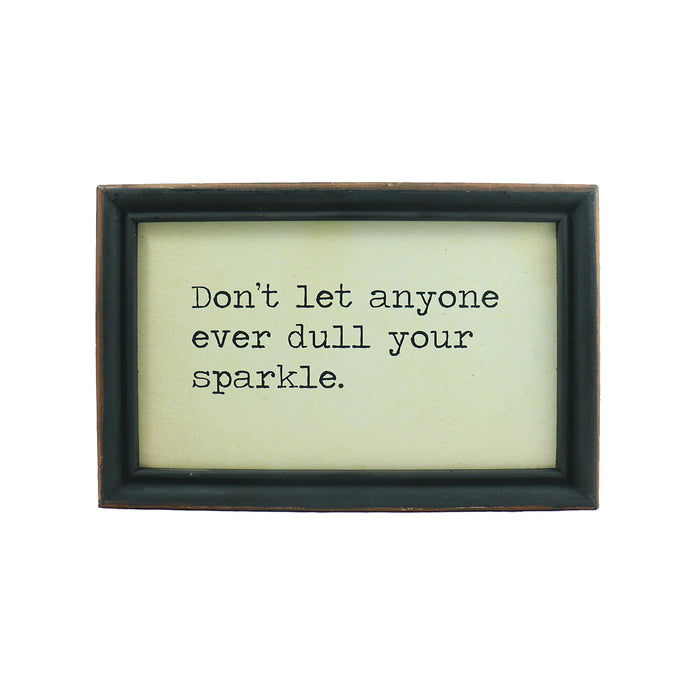 Framed Hanging Wall Quote "Don't let anyone ever dull your sparkle." -Candlestock.com