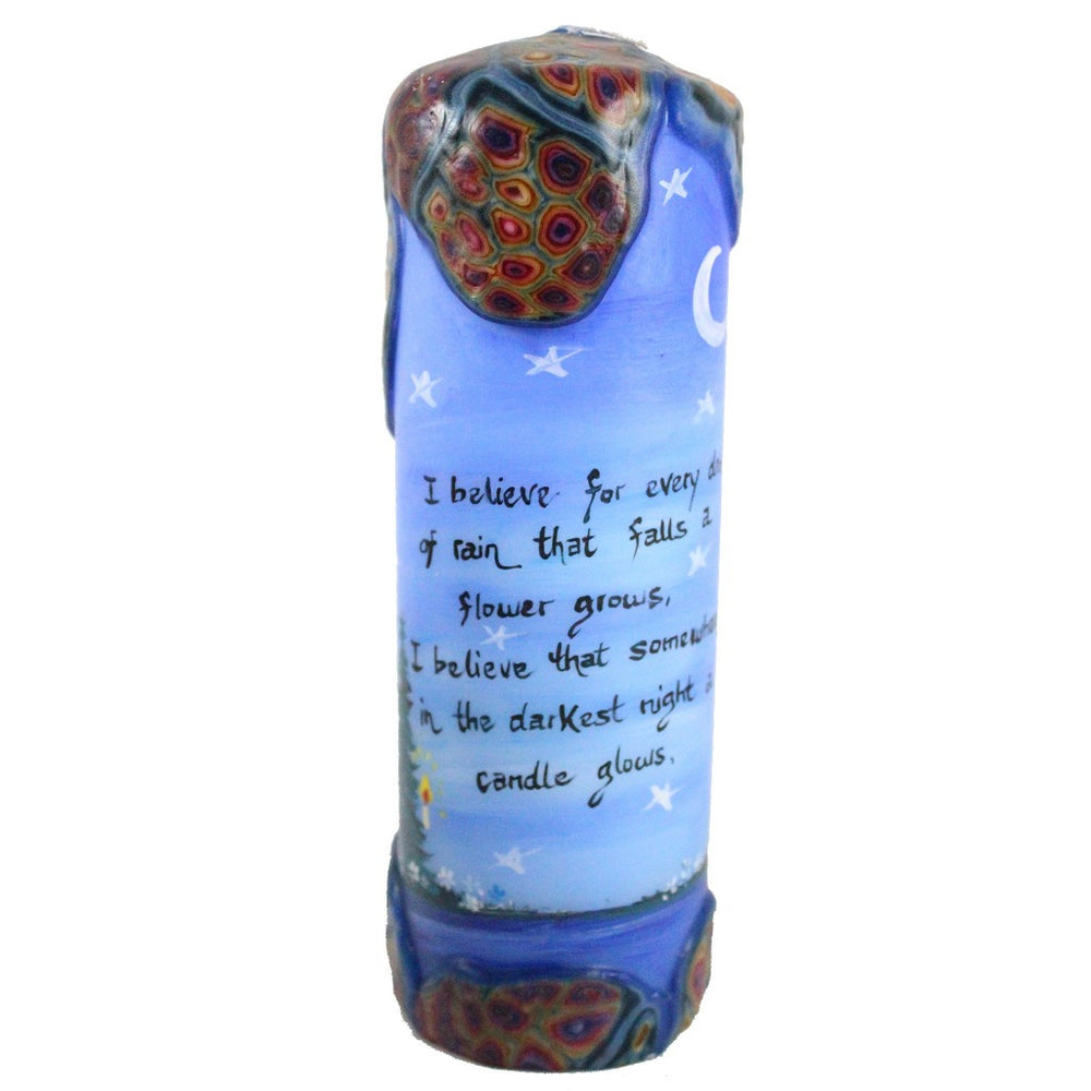 Quote Candle - "I believe for every drop of rain that falls, a flower grows.  I believe that somewhere in the darkest night, a candle glows" - Candlestock.com