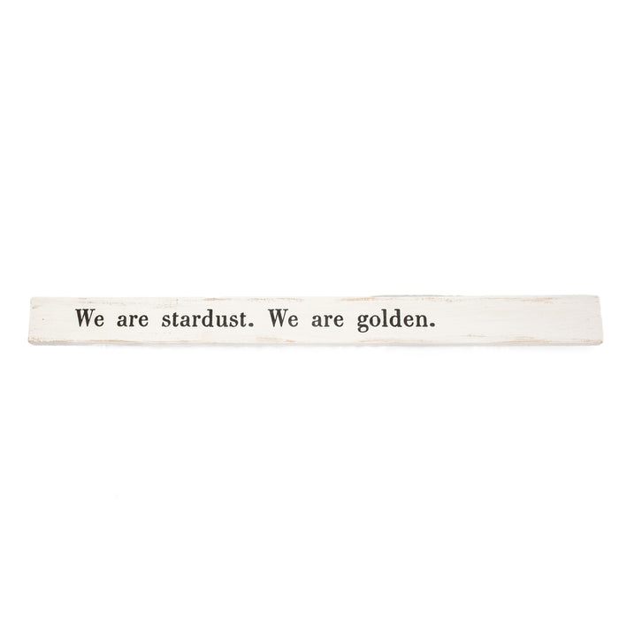 "We are stardust. We are Golden" Poetry Stick